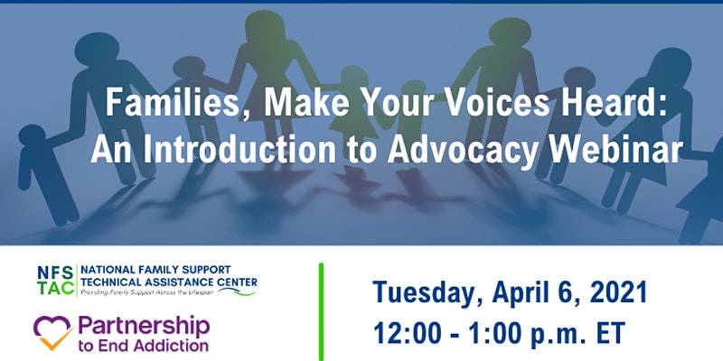 Families, Make Your Voices Heard: An Introduction to Advocacy Webinar